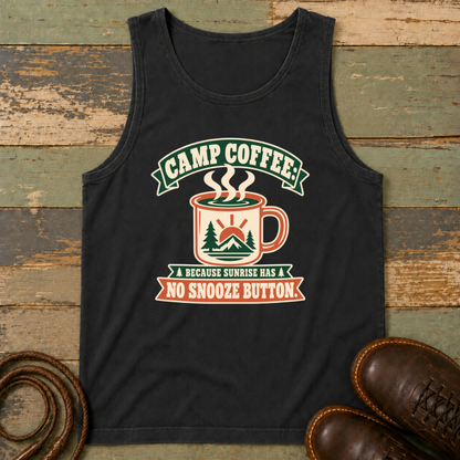 Camp Coffee Because Sunrise Has No Snooze Button — Tank Top