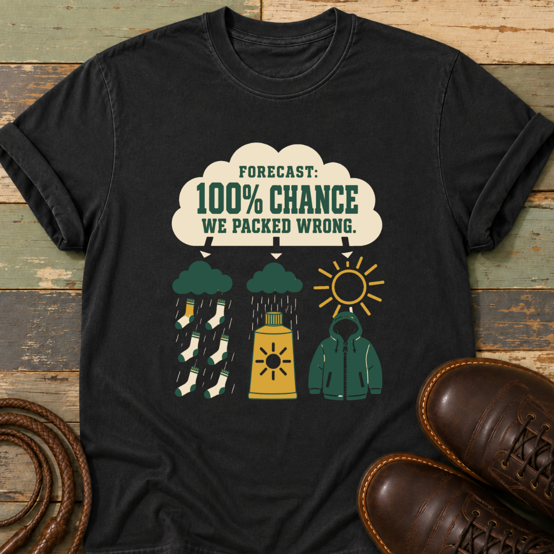 Forecast 100% We Packed Wrong — T-Shirt