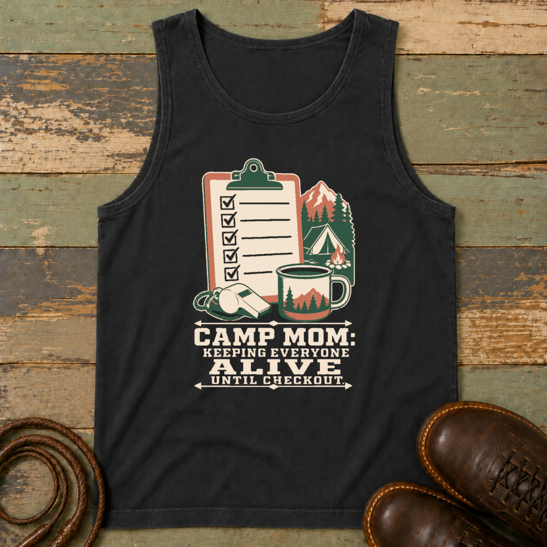Camp Mom. Keeping Everyone Alive — Tank Top