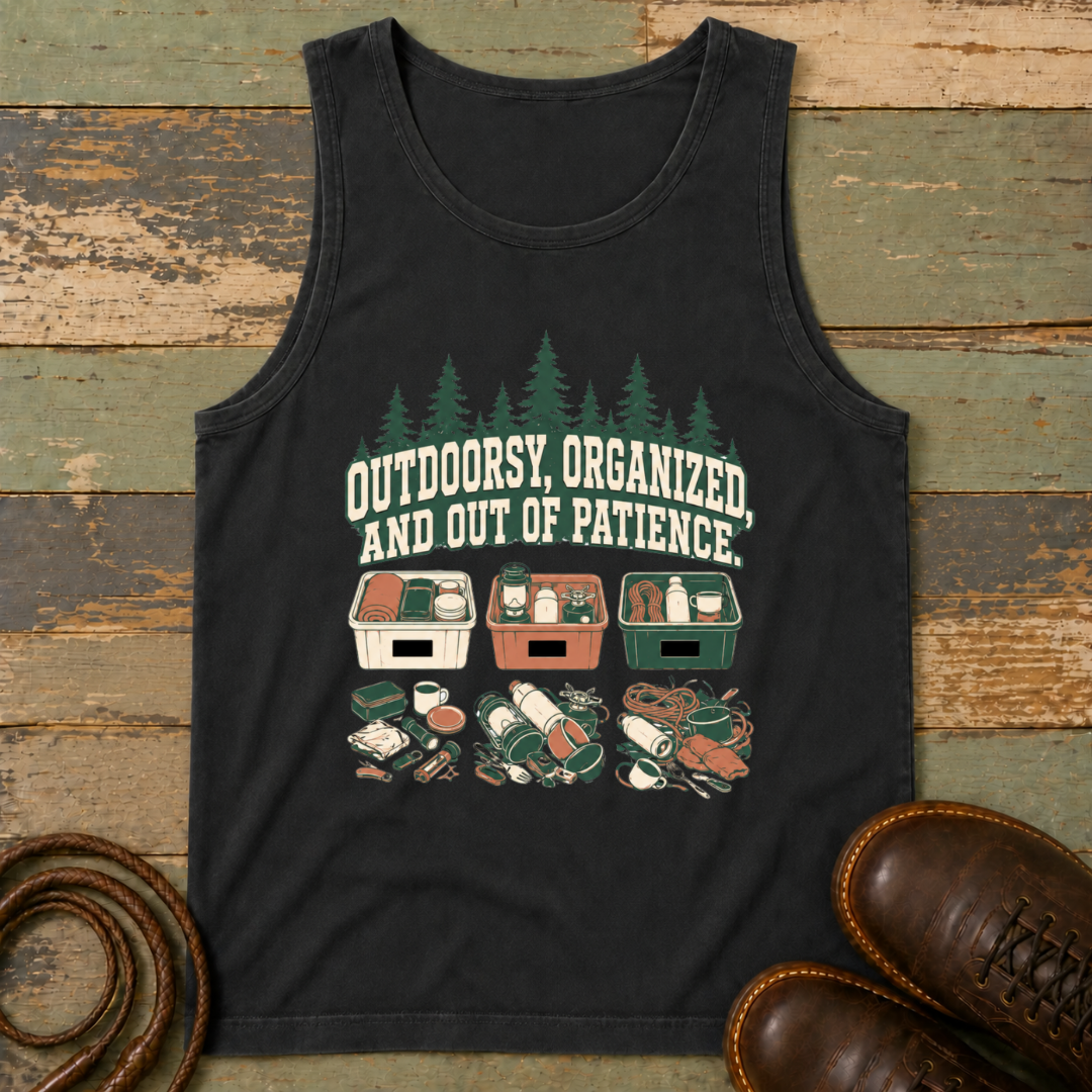 Outdoorsy, Organized and Out of Patience — Tank Top