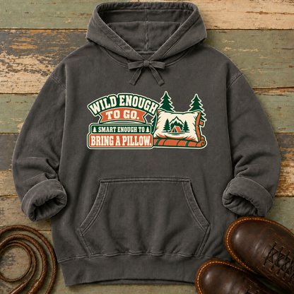 Wild Enough to Go. Smart Enough to Bring a Pillow — Hoodie