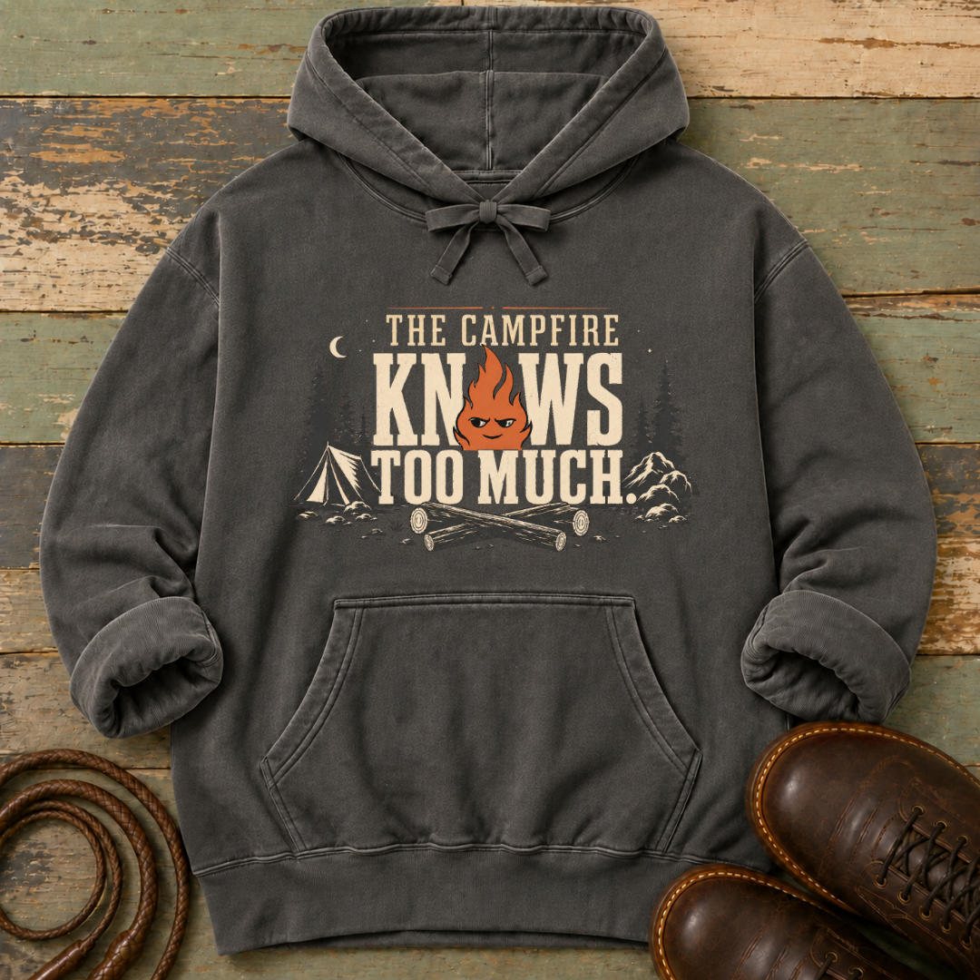 The Campfire Knows Too Much — Hoodie