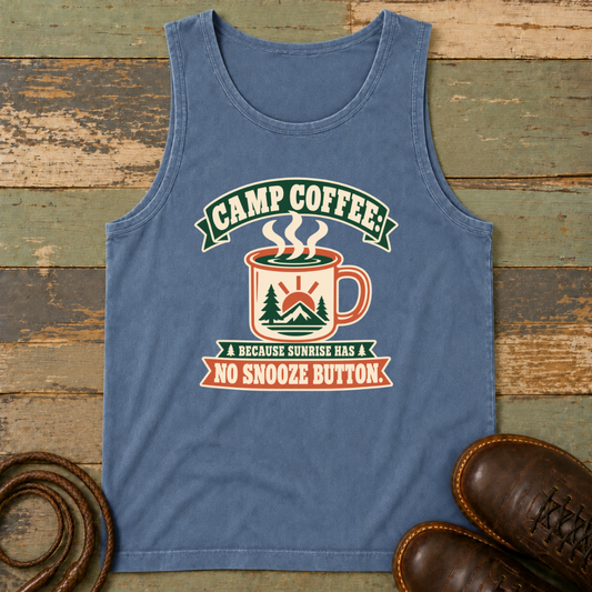 Camp Coffee Because Sunrise Has No Snooze Button — Tank Top