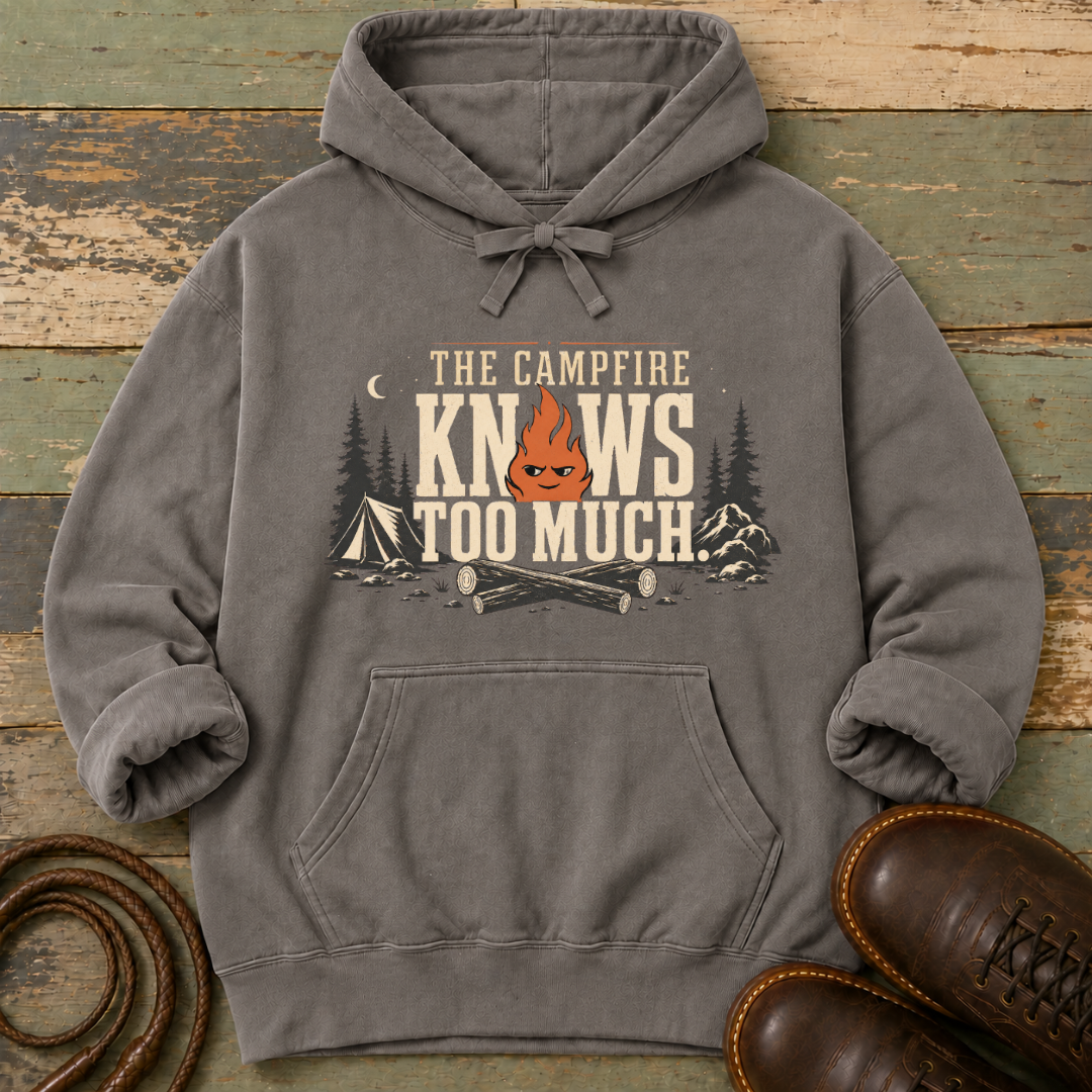 The Campfire Knows Too Much — Hoodie