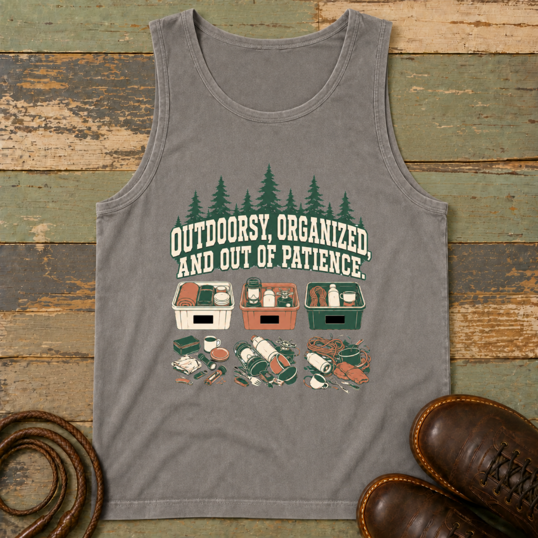 Outdoorsy, Organized and Out of Patience — Tank Top