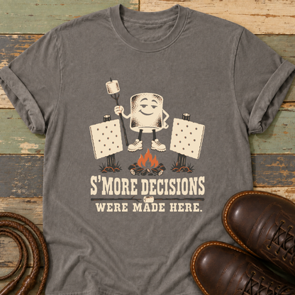 S'More Decisions Were Made Here — T-Shirt