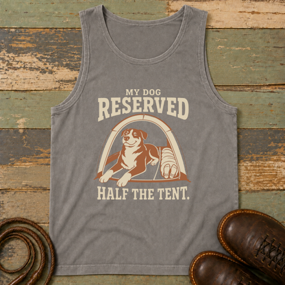 My Dog Reserved Half the Tent — Tank Top