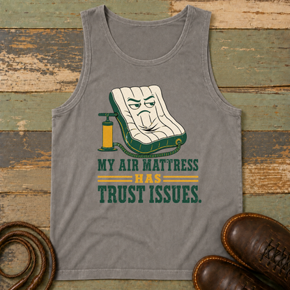 My Air Mattress Has Trust Issues — Tank Top
