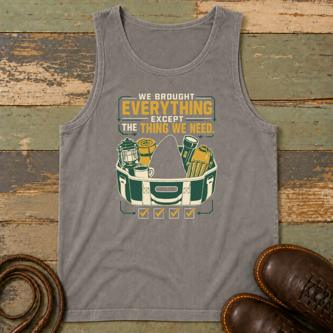We Brought Everything Except the Things We Need — Tank Top