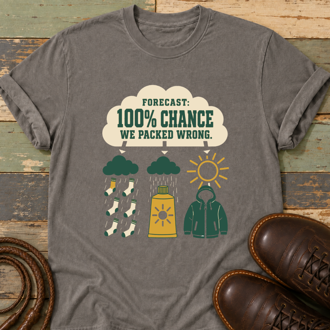 Forecast 100% We Packed Wrong — T-Shirt