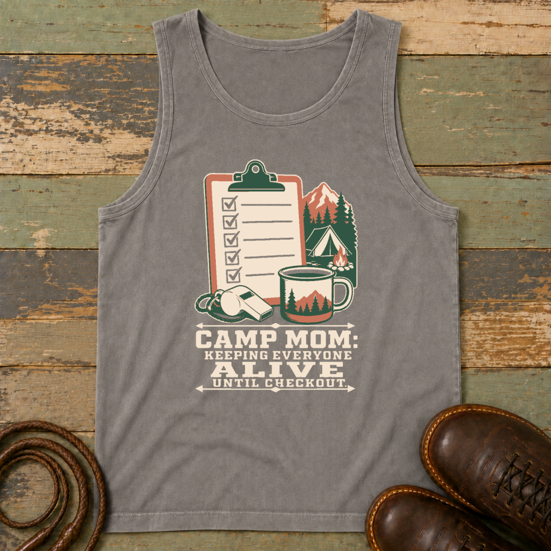Camp Mom. Keeping Everyone Alive — Tank Top