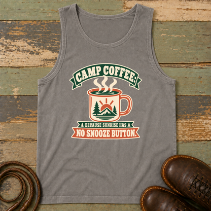 Camp Coffee Because Sunrise Has No Snooze Button — Tank Top