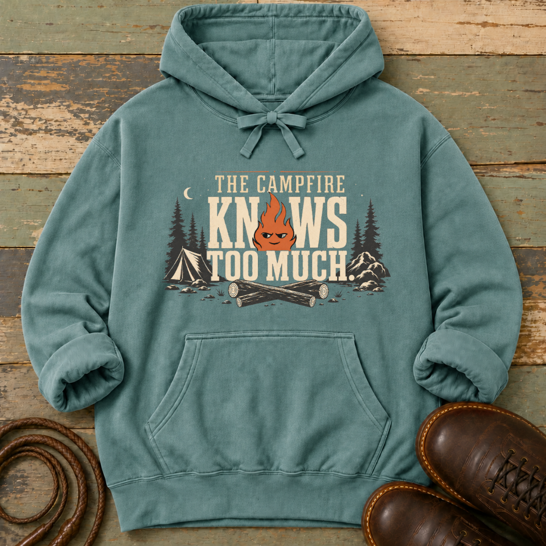 The Campfire Knows Too Much — Hoodie