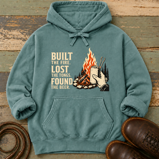 Built the Fire, Lost the Tongs, Found the Beer — Hoodie