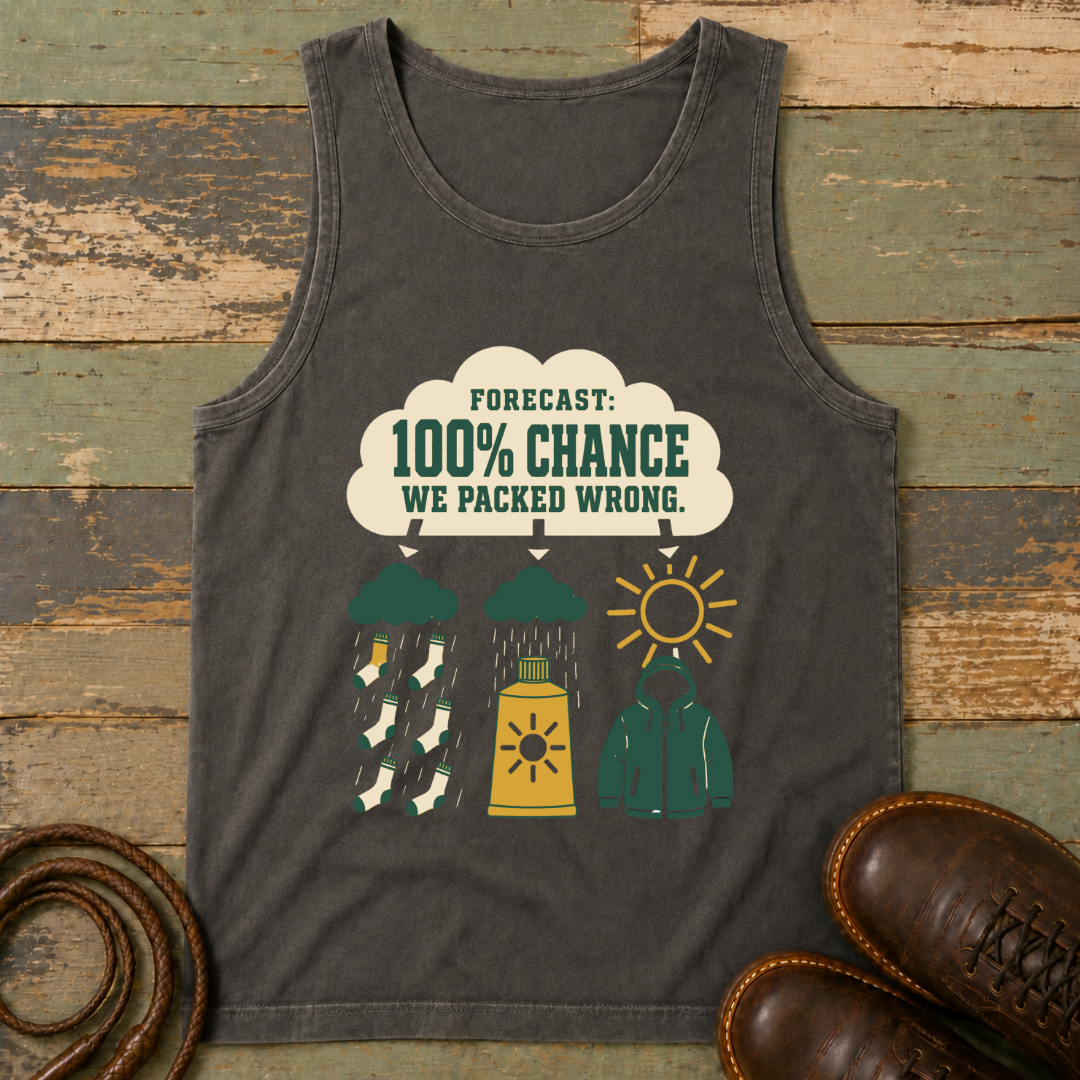 Forecast 100% We Packed Wrong — Tank Top