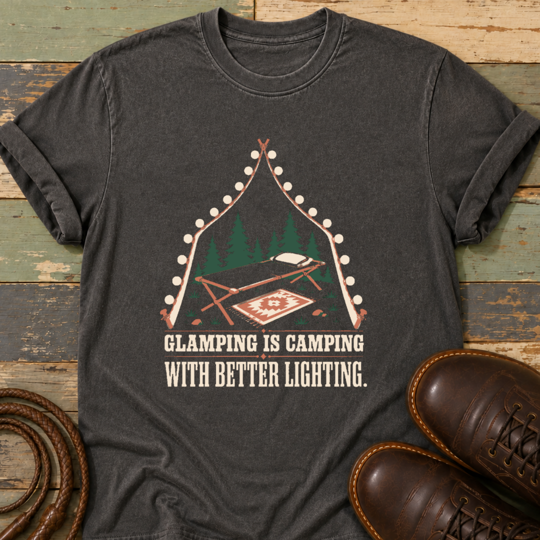 Glamping Is Better with Better Lighting — T-Shirt