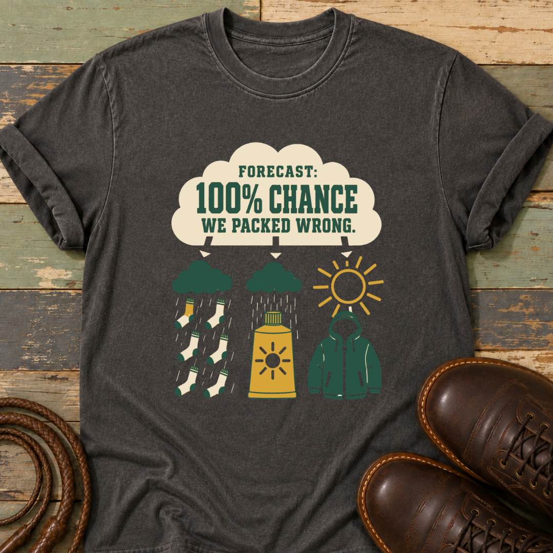 Forecast 100% We Packed Wrong — T-Shirt