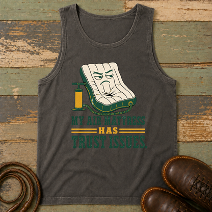 My Air Mattress Has Trust Issues — Tank Top