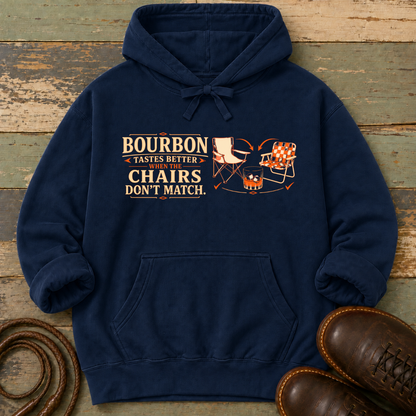 Bourbon Tastes Better When the Chairs Don't Match — Hoodie
