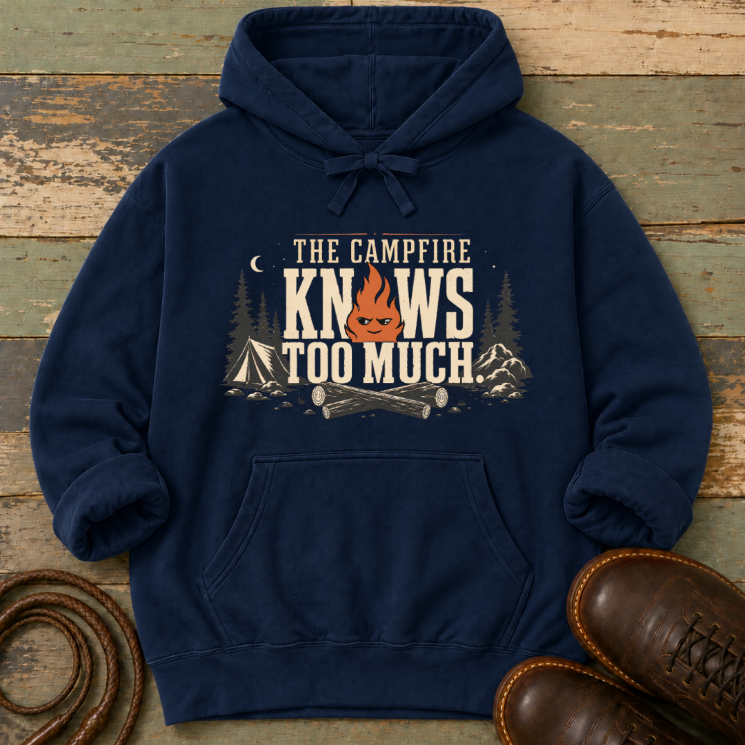 The Campfire Knows Too Much — Hoodie