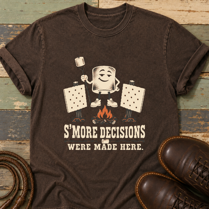 S'More Decisions Were Made Here — T-Shirt