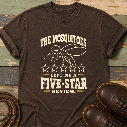 The Mosquitoes Left Me a Five-Star Review — T-Shirt