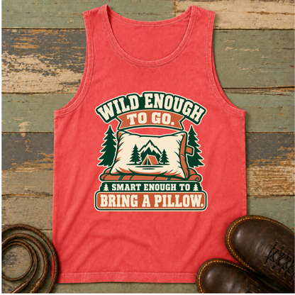 Wild Enough to Go. Smart Enough to Bring a Pillow — Tank Top