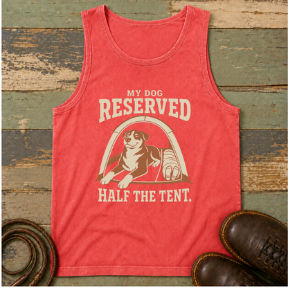 My Dog Reserved Half the Tent — Tank Top
