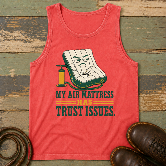 My Air Mattress Has Trust Issues — Tank Top