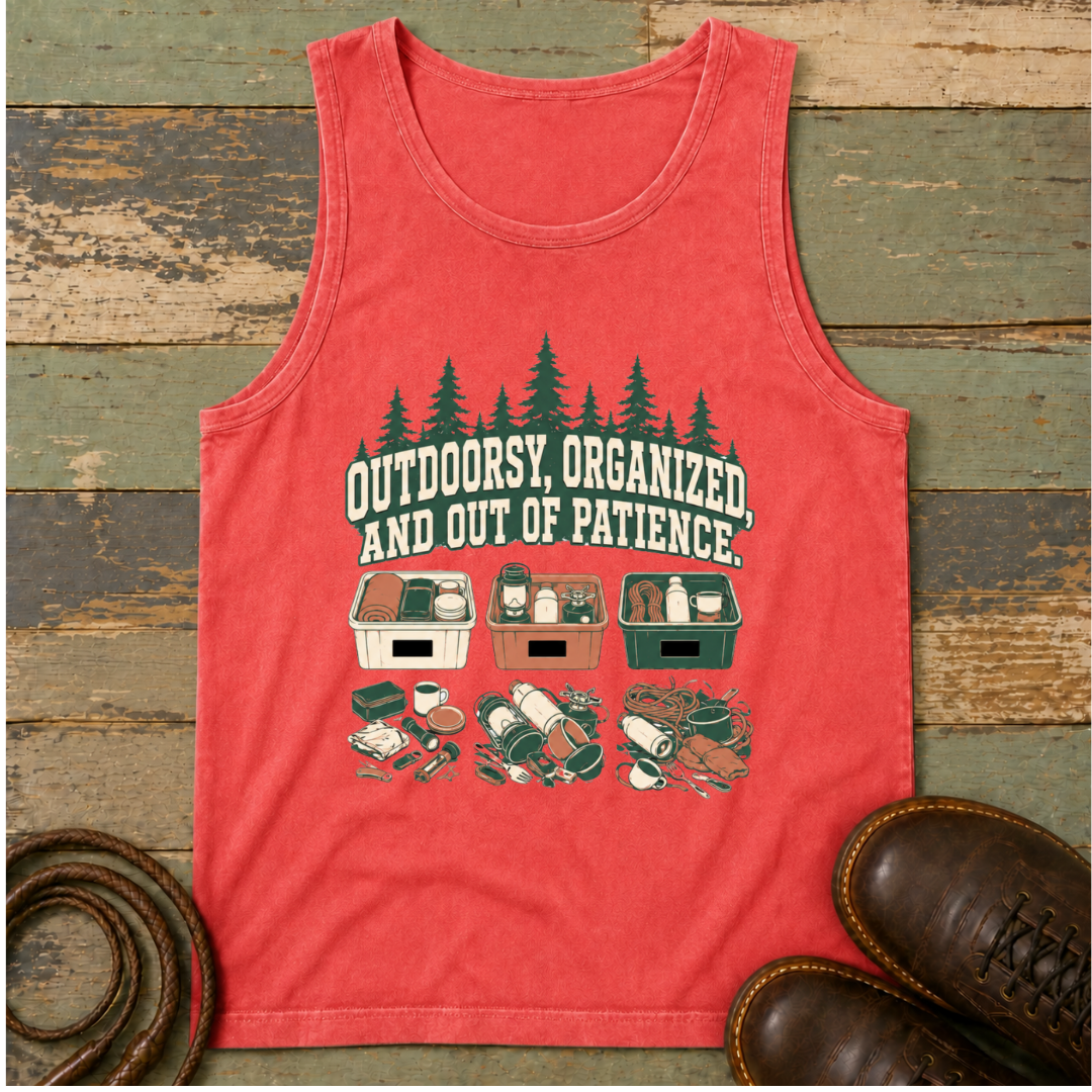 Outdoorsy, Organized and Out of Patience — Tank Top