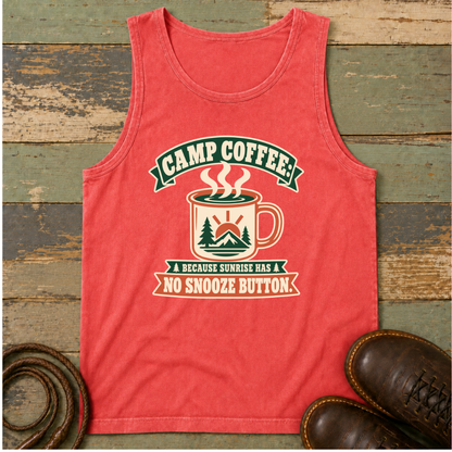 Camp Coffee Because Sunrise Has No Snooze Button — Tank Top