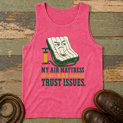 My Air Mattress Has Trust Issues — Tank Top
