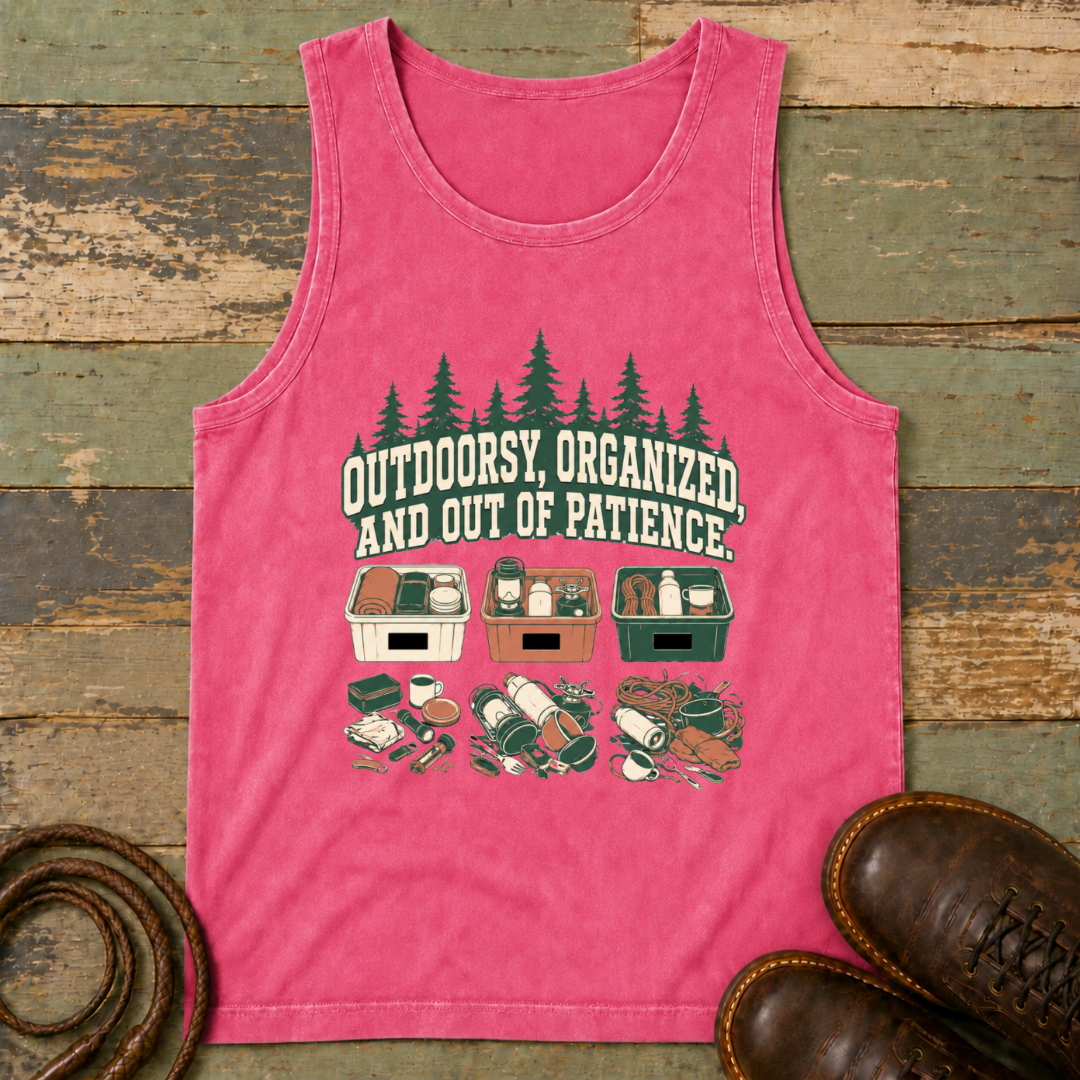 Outdoorsy, Organized and Out of Patience — Tank Top