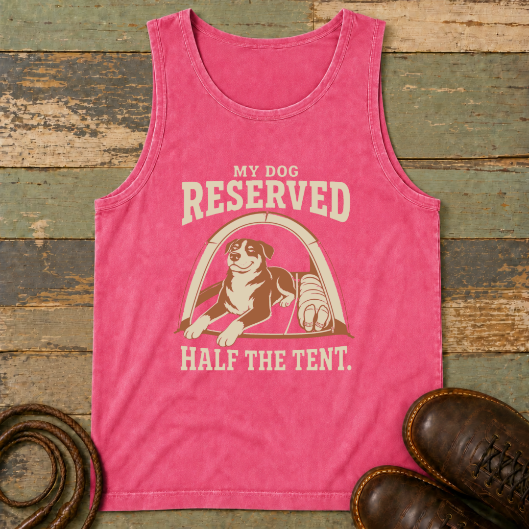 My Dog Reserved Half the Tent — Tank Top