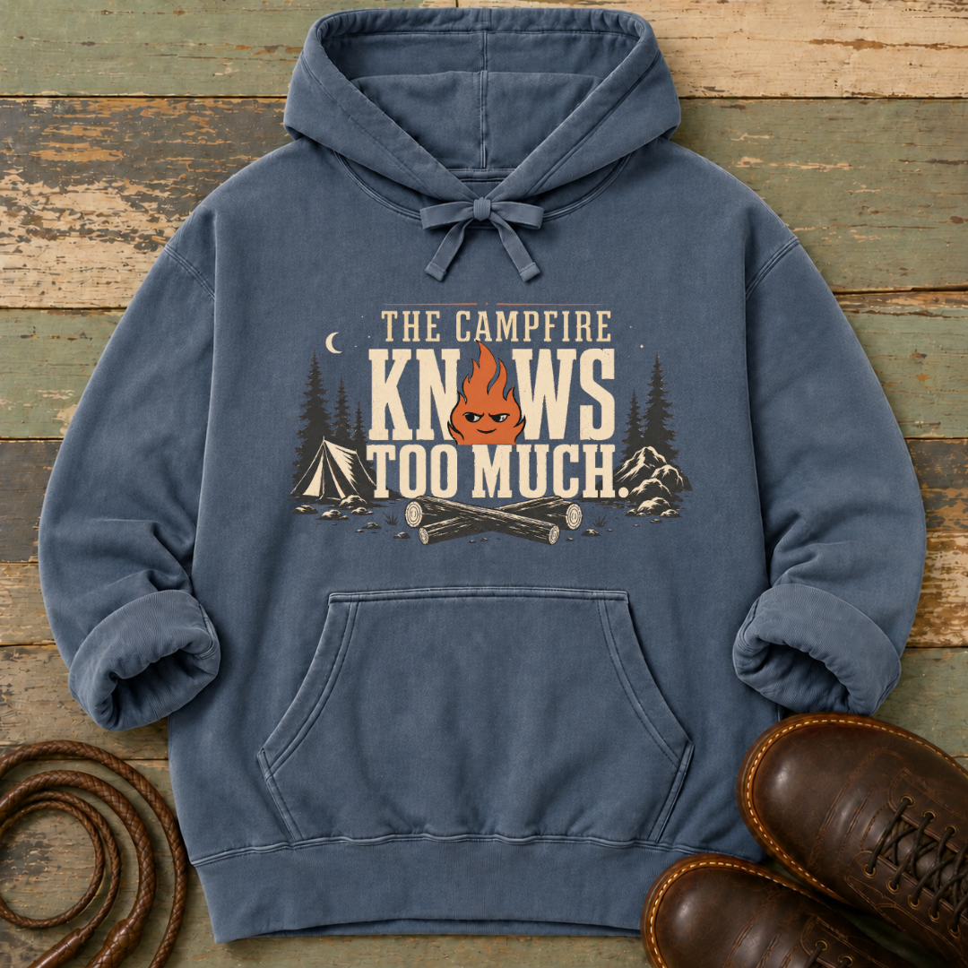 The Campfire Knows Too Much — Hoodie