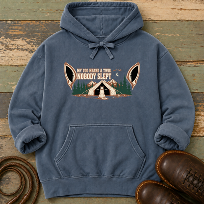 My Dog Heard a Twig. Nobody Slept — Hoodie