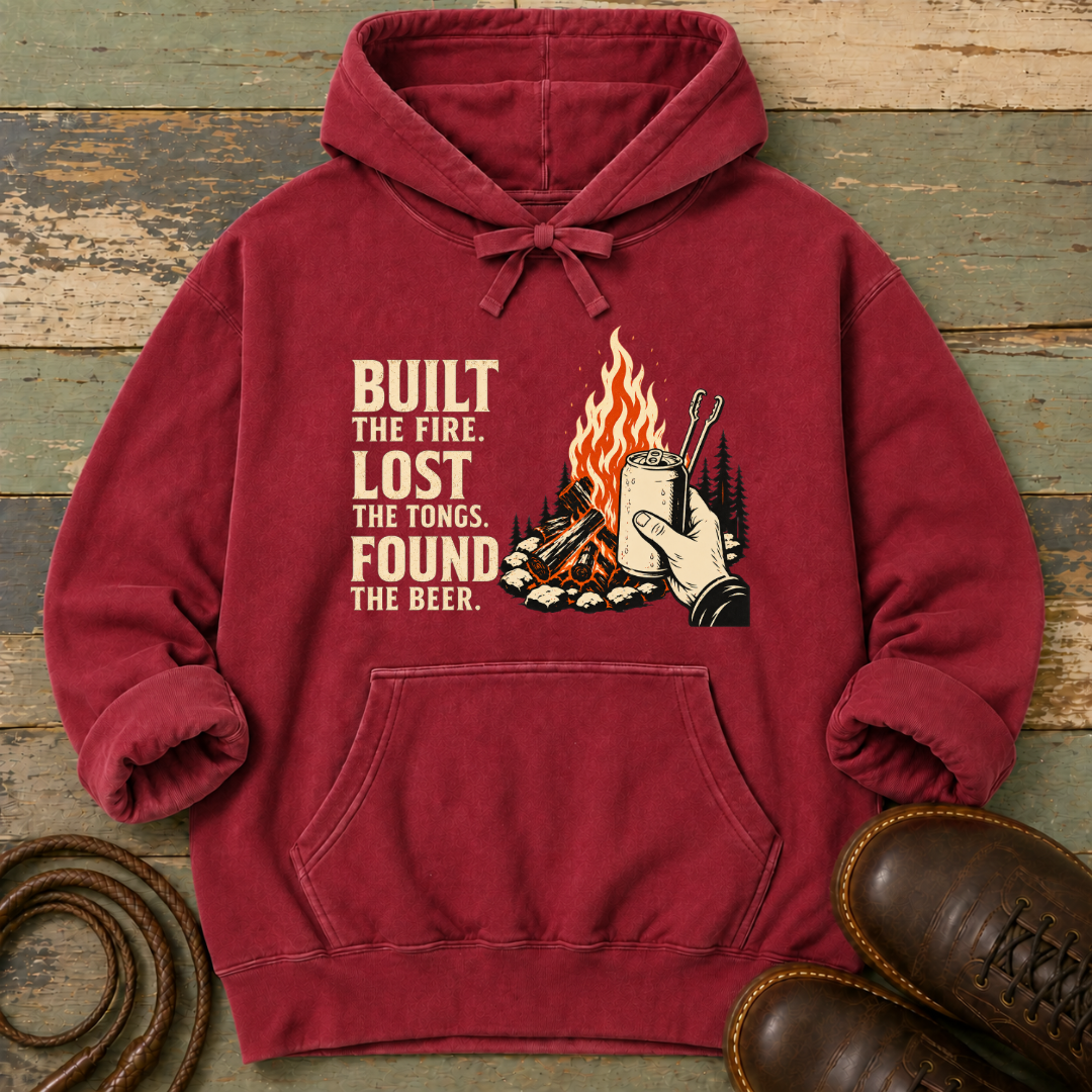 Built the Fire, Lost the Tongs, Found the Beer — Hoodie