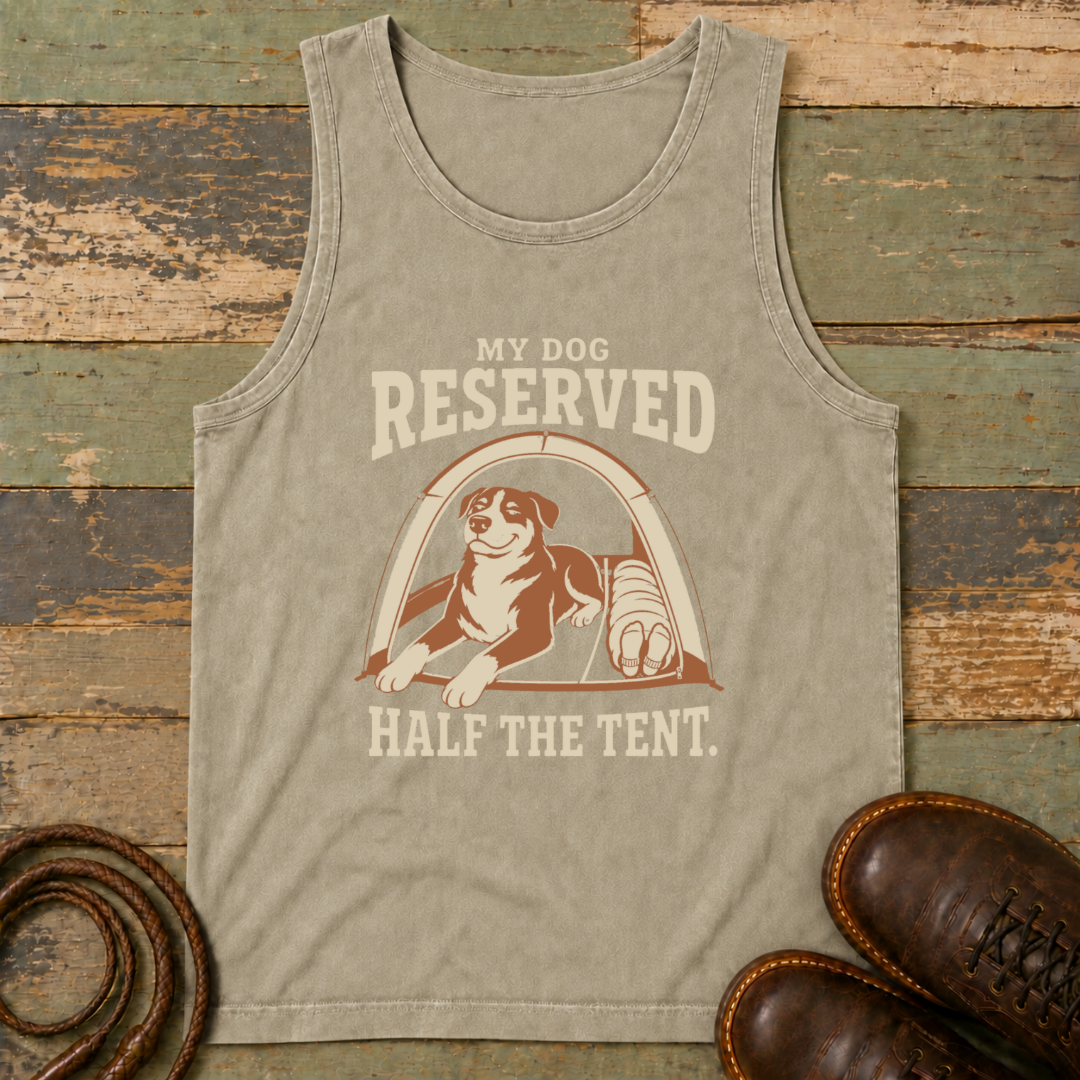 My Dog Reserved Half the Tent — Tank Top