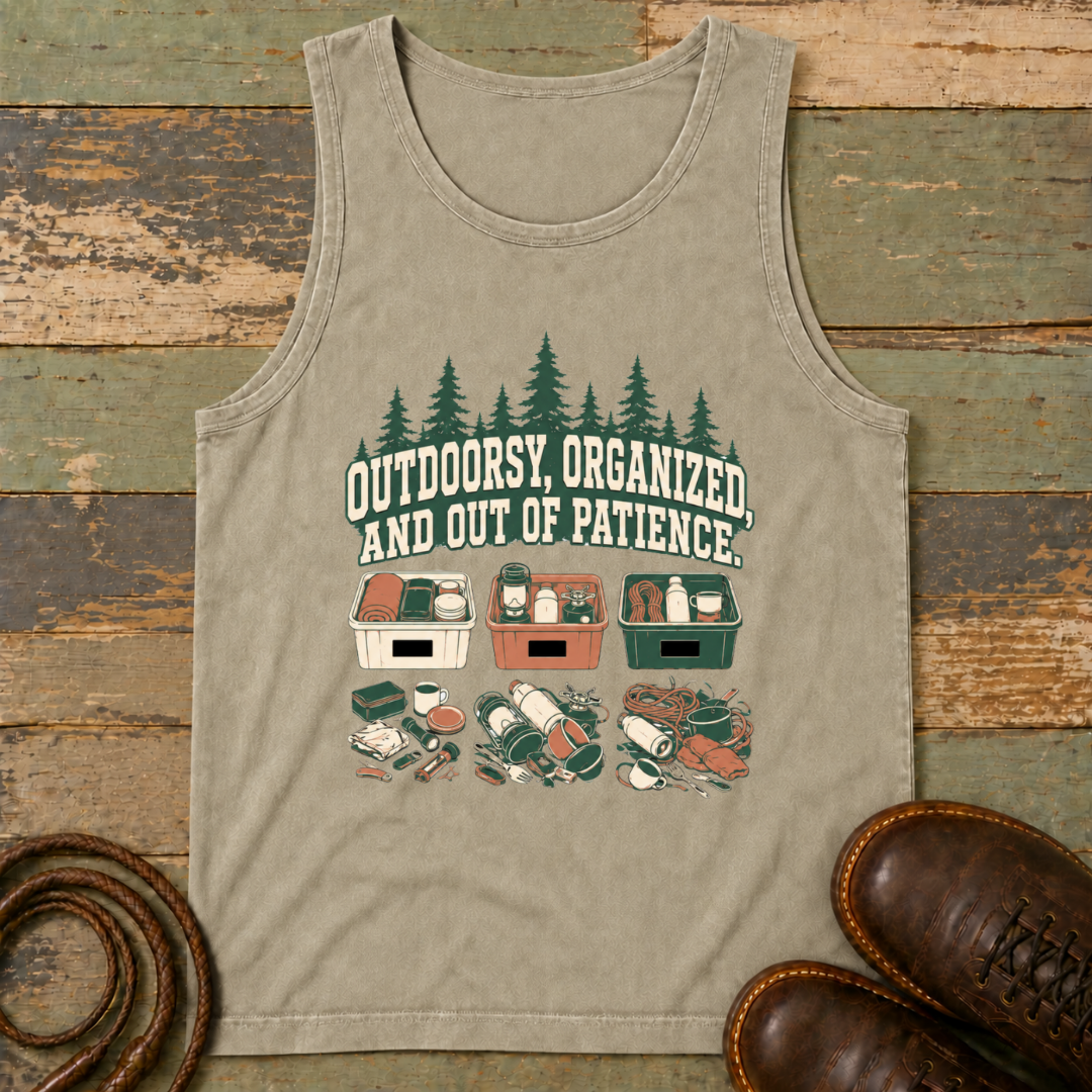 Outdoorsy, Organized and Out of Patience — Tank Top