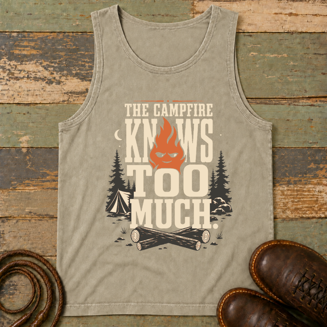 The Campfire Knows Too Much — Tank Top
