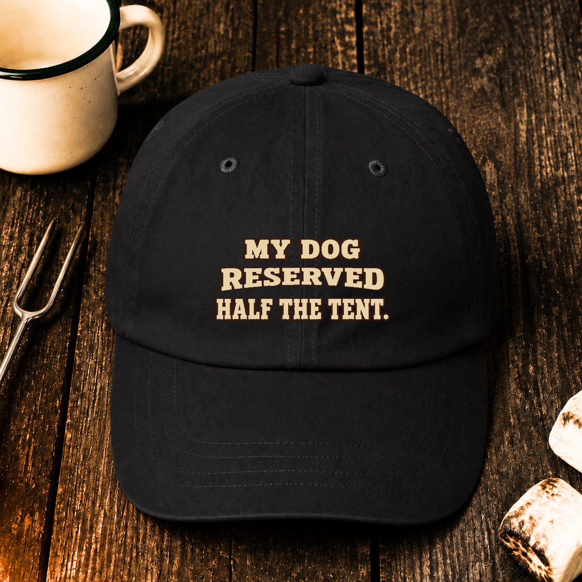 My Dog Reserved Half The Tent. - black