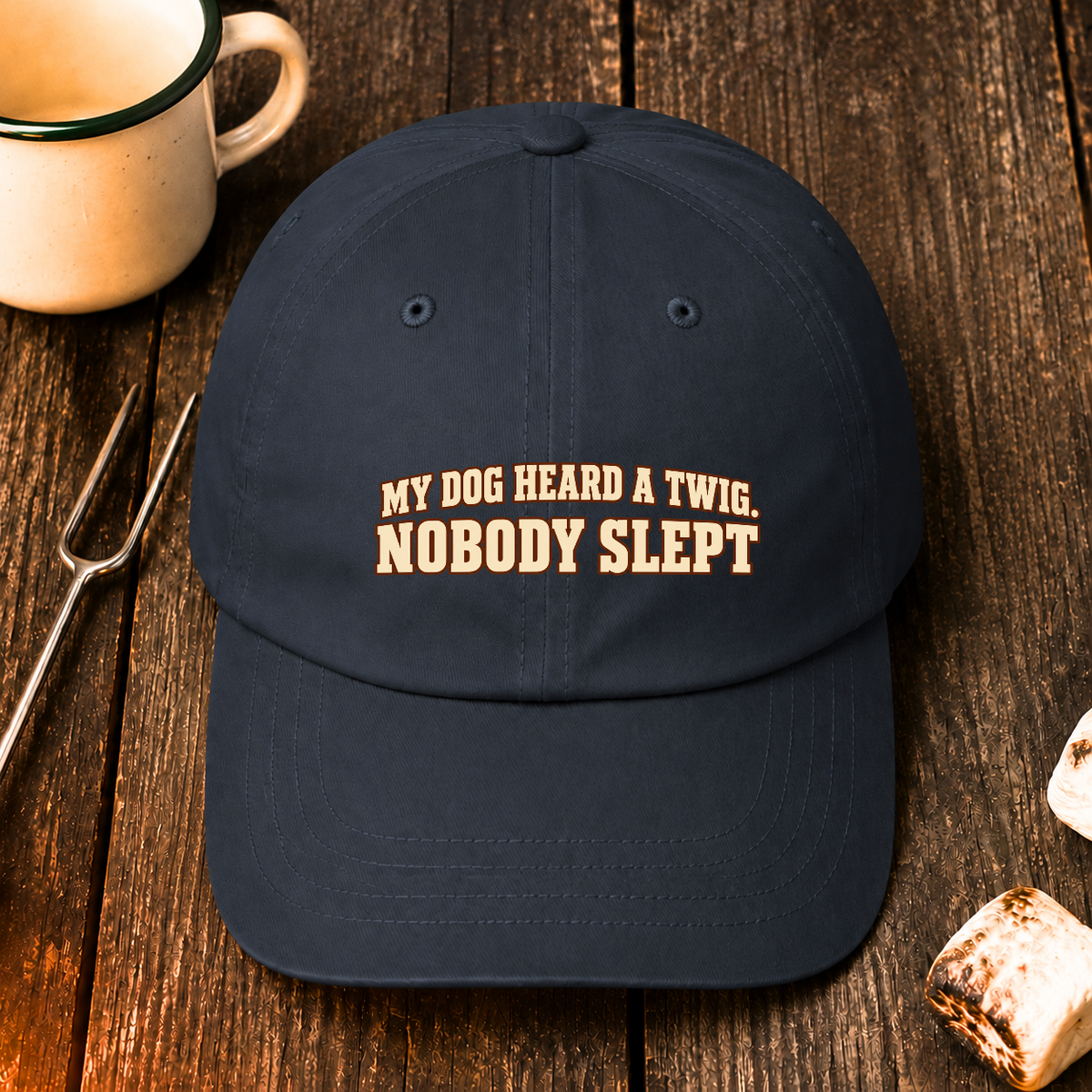 My Dog Heard a Twig. Nobody Slept — Hat
