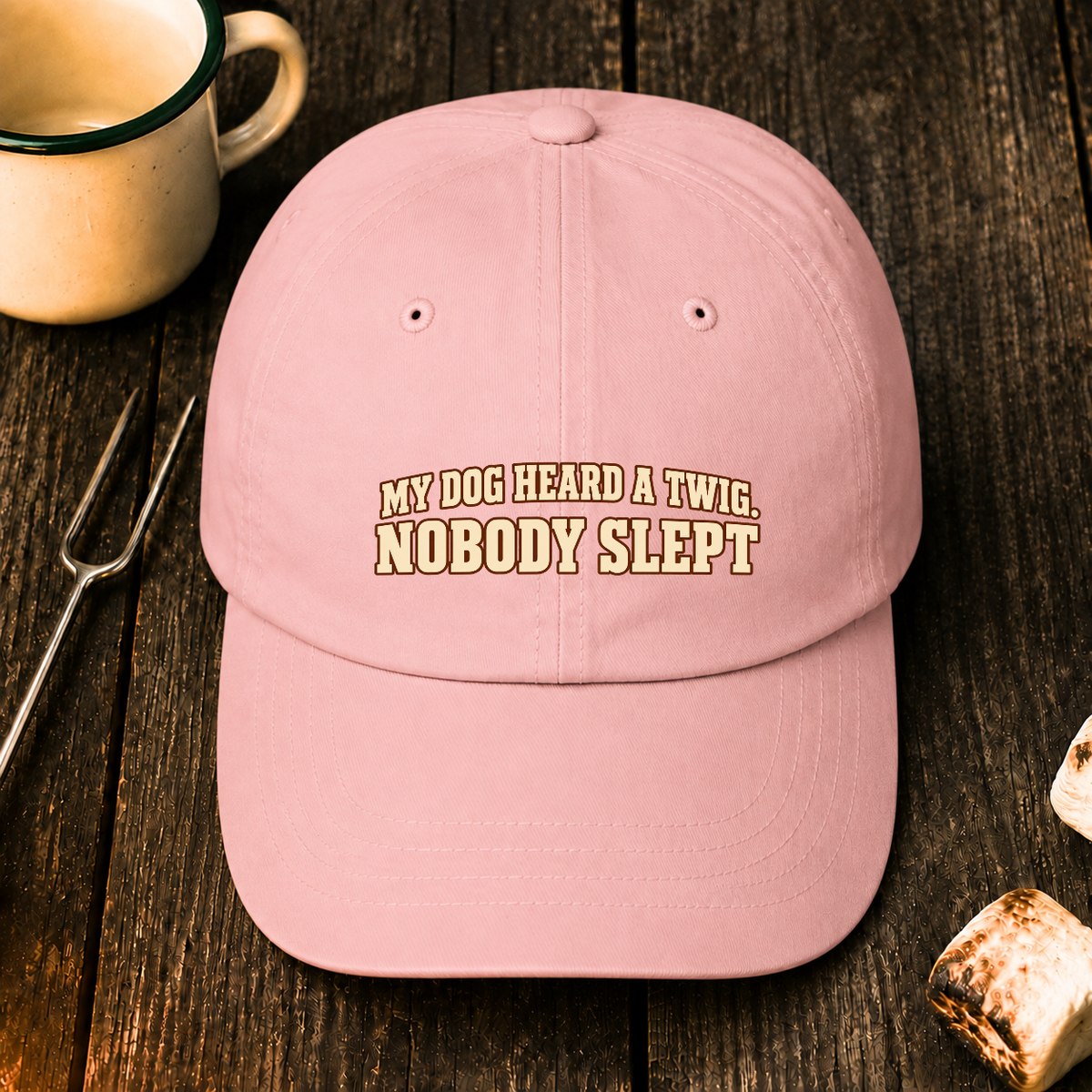 My Dog Heard a Twig. Nobody Slept — Hat