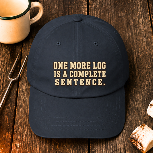 One More Log Is a Complete Sentence — Hat