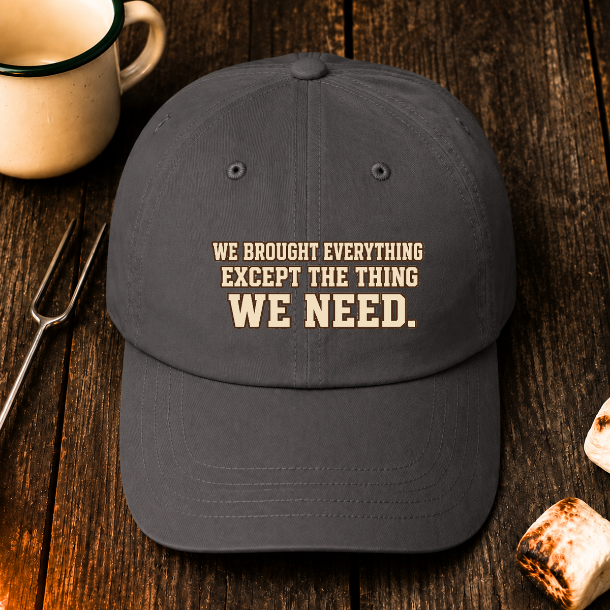 We Brought Everything Except the Things We Need — Hat