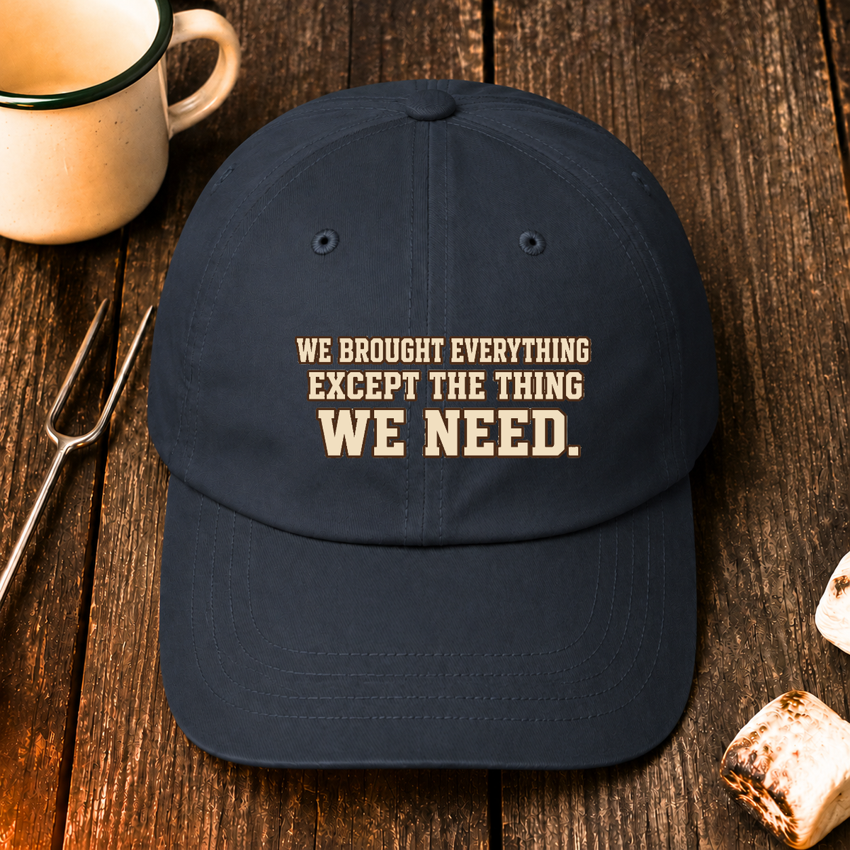 We Brought Everything Except the Things We Need — Hat