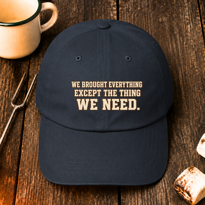 We Brought Everything Except the Things We Need — Hat