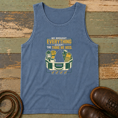 We Brought Everything Except the Things We Need — Tank Top