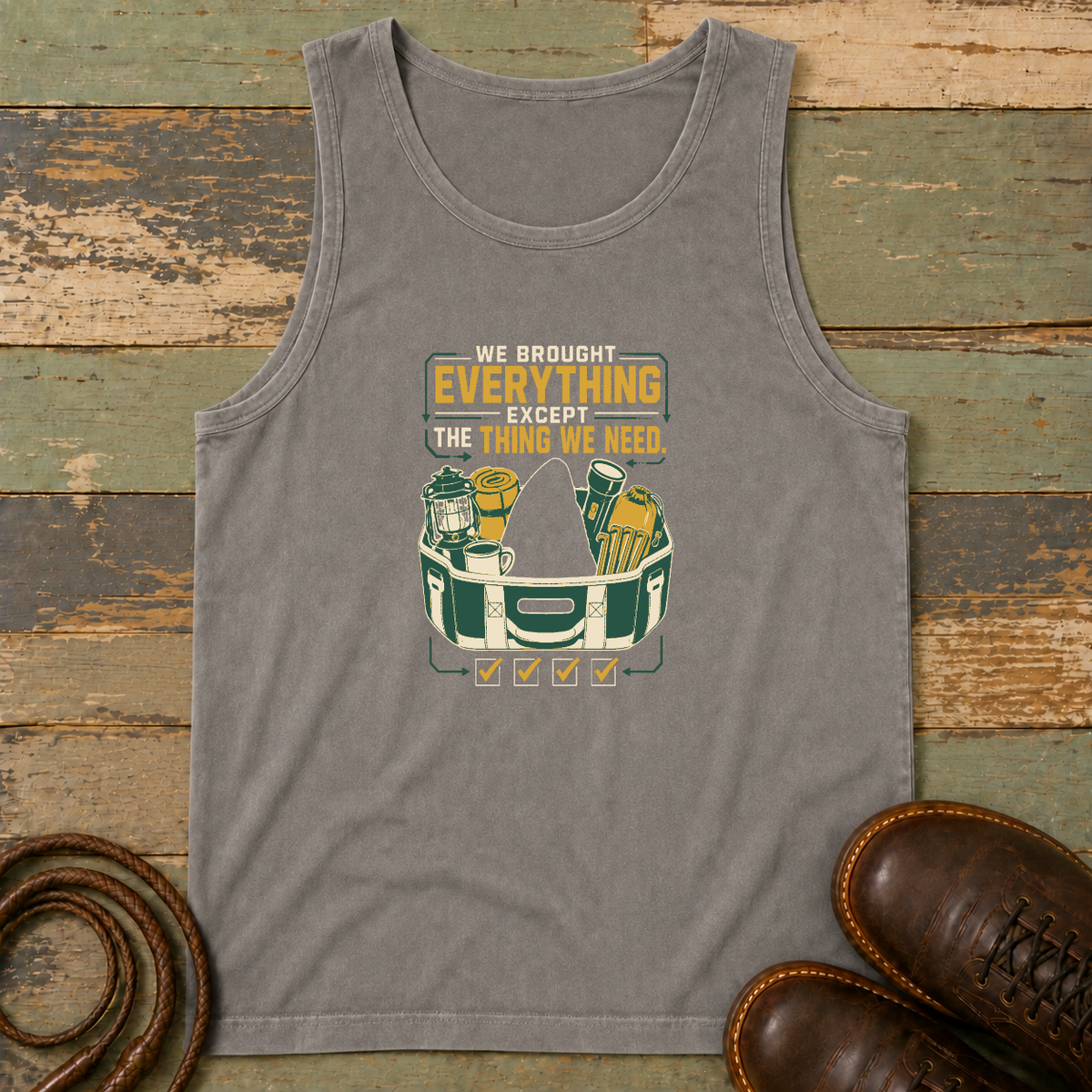 We Brought Everything Except the Things We Need — Tank Top