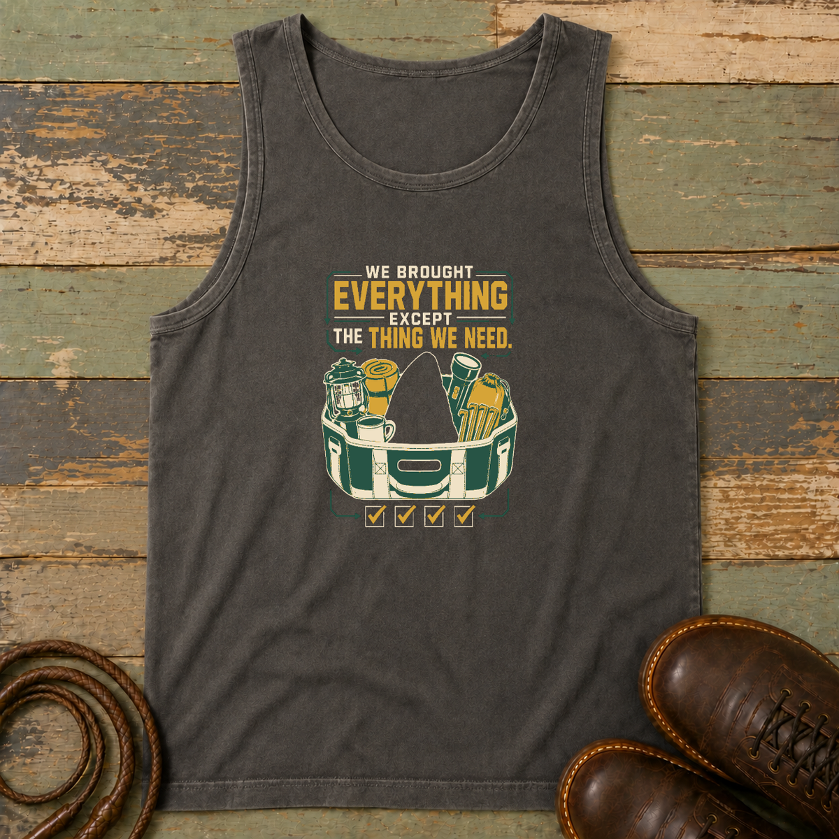 We Brought Everything Except the Things We Need — Tank Top